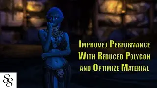 Improving Performance With  Reduced Polygon and Optimize Material
