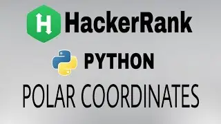 #34: Polar Coordinates | Hackerrank Python Solution | English Explanation