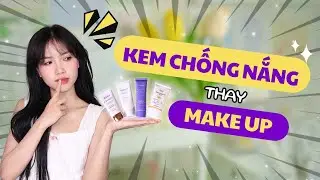 Kem chống nắng nâng tone thay makeup nào dành cho bạn? Minh Ngọc