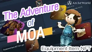[ArcheWorld] The Adventure of Moa:Equipment Item NFT Guide