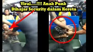 Viral, Anak Punk Dihajar Security di Dalam Kereta