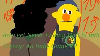 how get Never Ending 19th in Indie Frenzy: An Indie Game RP (roblox)