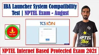 NPTEL Internet based Proctored exam August 2021 | IBA Launcher SYSTEM COMPATIBILITY test #NPTELExam
