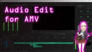 [AMV Tutorial] Make Audio Edit for AMV