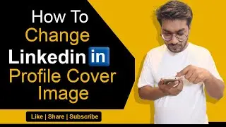 How to Change Linkedin Profile Cover Image | How to Change Linkedin Background Photo/Image