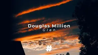 Douglas Million - Glen