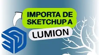 🟢How to import and re-import from SketchUp to Lumion: Things to keep in mind
