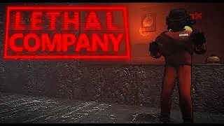 Lethal Company и гайд, как не сойти с ума 2 (Лучшее)