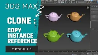 #13| Copy, Instance, Reference tool in 3ds Max| Clone Tool | 3ds max  Basic Course | Hindi/Urdu