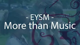 EYSM - More than Music