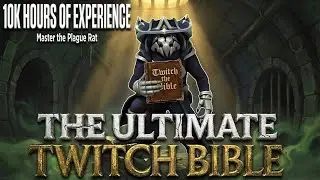 Twitch Bible: Master the Plague Rat (10K Hours In-Depth Guide)