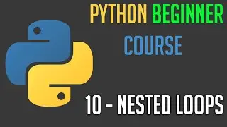 Beginner Python 3.9 Course: Nested Loops (#10)