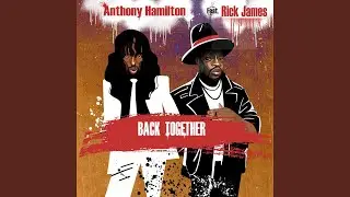 Back Together (feat. Rick James)