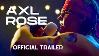 AXL ROSE 🌹Official Clip Trailer