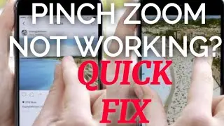 QUICK FIX IF PINCH ZOOM IS NOT WORKING ON ANDROID, GOOGLE, SAMSUNG PHONES, TABLETS