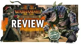 THE HUNTER AND THE BEAST DLC REVIEW | Total War: WARHAMMER 2