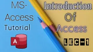 Introduction of MS-Access (2019 Edition) | Class(10/8)CBSE/ICSE (LEC-1)| All in one!