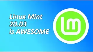 Linux Mint 20.03 looks AMAZING