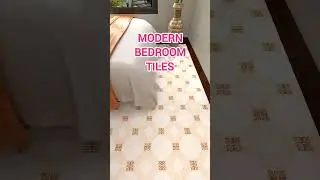 MODERN BEDROOM TILES