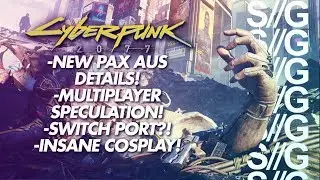 Cyberpunk 2077 News! DEMON Software?! Pax Australia News! Photo Mode!