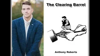 The Clearing Barrel - A Conversation with Poet Anthony Roberts