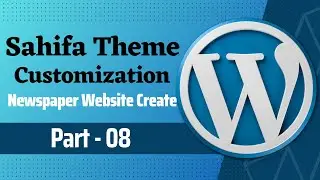 Sahifa Theme Customization in Bangla | WordPress Theme Customization Bangla | Part 08 - W3codevs
