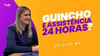 Guincho e Assistência 24 Horas - UBCast #4 - com Monique Schlickmann