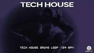 Tech House drums Loop  - 124 BPM