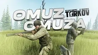 OMUZ OMUZA - ESCAPE FROM TARKOV  w/
