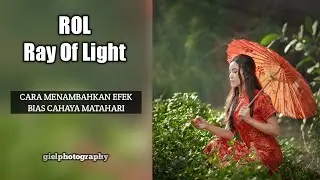 Cara Menambah Bias Cahaya Matahari di Photoshop