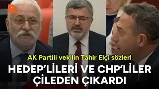 AK Partili vekilin Tahir Elçi sözleri HEDEP'lileri ve CHP'lileri çileden çıkardı!