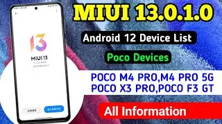 Miui 13.0.1.0 Android 12 Device List 🇮🇳,Poco Devices,Poco M4 Pro,M4 Pro 5G,Poco X3,Poco F3 GT 🔥