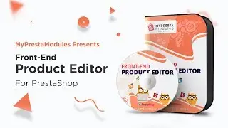 Front-End Product Editor - an Ultimate Module for PrestaShop