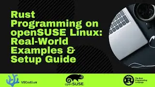 Master Rust Programming on openSUSE Linux: Real-World Examples & Web Server Setup!