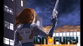 Ion Fury #1 - Секс Бомба и хот дог из Какодемона