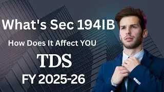 TDS Section 194IB Explained - What You Need to Know