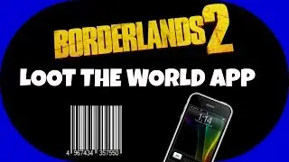 Borderlands 2 - Loot the World App