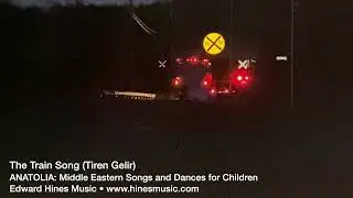 Train Time (Tiren Gelir Hos Gelir)//ANATOLIA//Edward Hines Music