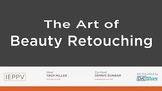 Beauty Retouching with Dennis Dunbar