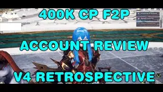 V4 - 400K CP F2P Account Review and My V4 Experience Retrospective