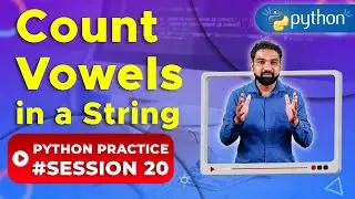 Count Vowels in a String Python | Python Practice 20 | Newtum Solutions