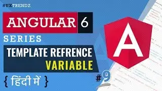Template Reference Variable  |  Local Reference Variable   |  Angular Tutorial in Hindi(2019) [#9]