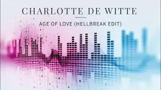 Charlotte De Witte – Age of Love (HellBreak edit)