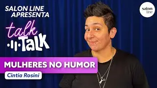 Mulheres no humor: A comédia como ferramenta de empoderamento | Talk Talk