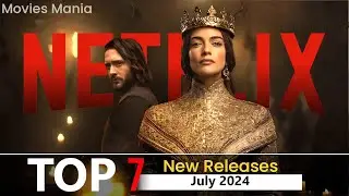 Top 7 New Releases On Netflix in July 2024| New on Netflix| Netflix New Releases