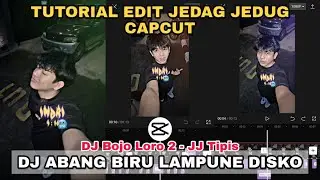 Tutorial Edit Jedag Jedug Capcut DJ ABANG BIRU LAMPUNE DISKO