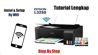 Cara Lengkap Install Dan Setting Printer Epson L3250 Melalui Wifi Tanpa Kabel