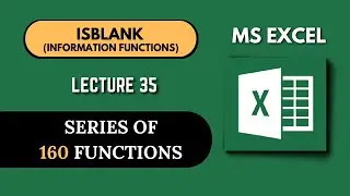 ISBLANK  - Basic to Advanced | Information Function | Lecture 35 | Advanced Business Excel Course