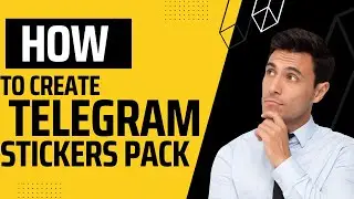 How To Create Telegram Stickers Pack |  Telegram  |  