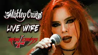 Live Wire (Mötley Crüe); by The Iron Cross